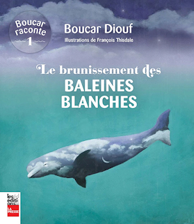 Boucar Diouf «Dans Le brunissement des baleines blanches»