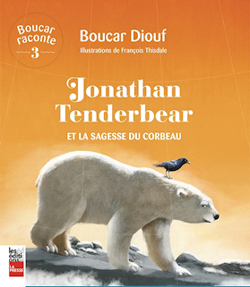 BOUCAR raconte «Jonathan Tenderbear et la sagesse du corbeau»