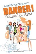Danger Femmes en SPM