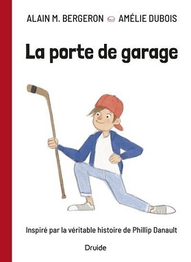 LA PORTE DE GARAGE par Alain M. Bergeron et Amélie Dubois