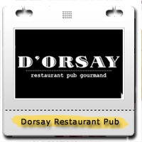 Dorsay Reataurant Pub Gourmand
65, rue de Buade Vieux-Québec,QC 
418.694.1582