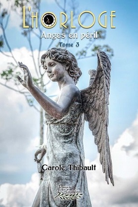 L'HORLOGE - Tome 3 - «ANGES EN PERIL»